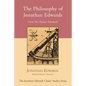 The Philosophy of Jonathan Edwards - Paperback