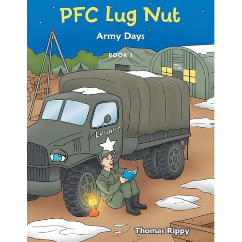 Pfc Lug Nut: Army Days - Paperback