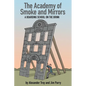 The Academy of Smoke and Mirrors: A Boarding School on the Brink - Paperback