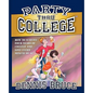 Party Thru College: How to Survive Four Years of College and Love Every Minute of it - Paperback