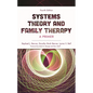 Systems Theory and Family Therapy: A Primer, Fourth Edition - Hardcover