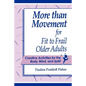 More Than Movement for Fit to Frail Older Adults - Paperback