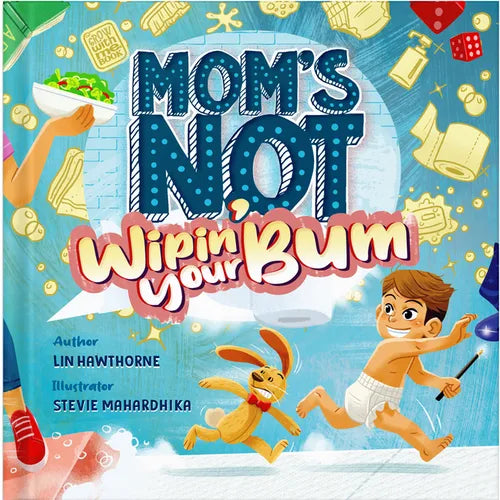Mom's Not Wipin' Your Bum (Special Edition) - Hardcover