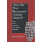 Does the New Testament Imitate Homer?: Four Cases from the Acts of the Apostles - Hardcover