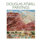 Douglas Atwill Paintings - Hardcover