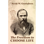 The Freedom to Choose Life - Hardcover