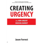 Creating Urgency in a Non-Urgent Housing Market - Paperback