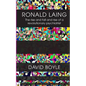 Ronald Laing: The rise and fall and rise of a radical psychiatrist - Paperback