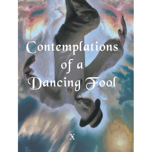 Contemplations of a Dancing fool - Hardcover