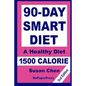 90-Day Smart Diet - 1500 Calorie - Paperback