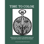 Time to Color Grayscale Adult Coloring Book of Antique Pocket Watch Patterns - Paperback
