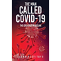 The Man Called Covid-19: The greatest Magician - Paperback