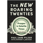 The New Roaring Twenties: Prosper in Volatile Times - Hardcover