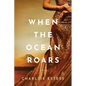 When the Ocean Roars - Paperback