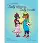 Lady and Bella Totally Different Totally Friends - Paperback
