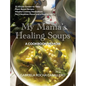 My Mama's Healing Soups - Hardcover