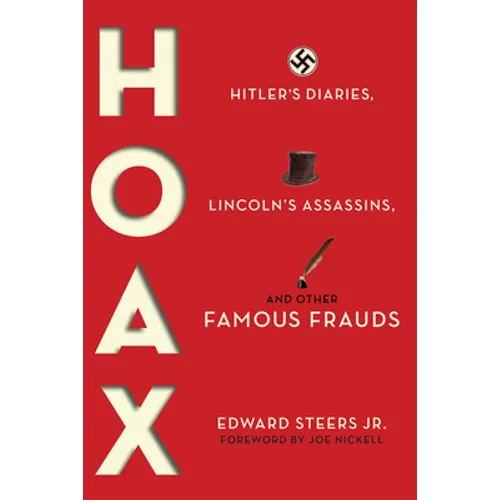 Hoax: Hitler's Diaries, Lincoln's Assassins, and Other Famous Frauds - Paperback