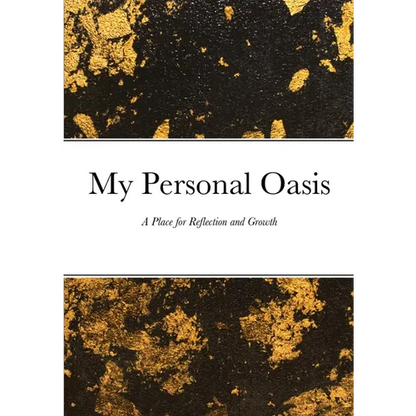 My Personal Oasis: A Place for Reflection and Growth - Paperback