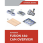 Autodesk Fusion 360 CAM Overview - Paperback