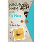 Wildlife Wong and the Fig Wasp - Paperback