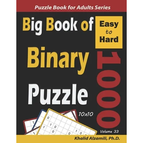 Big Book of Binary Puzzle: 1000 Easy to Hard (10x10) - Paperback