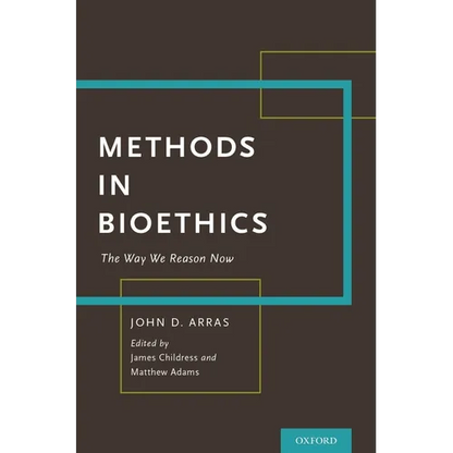 Methods in Bioethics: The Way We Reason Now - Hardcover