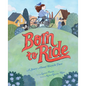 Born to Ride: A Story about Bicycle Face - Hardcover