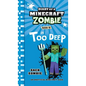 Diary of a Minecraft Zombie Book 18: In Too Deep - Hardcover