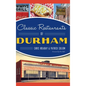Classic Restaurants of Durham - Hardcover