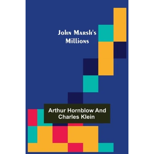 John Marsh's Millions - Paperback