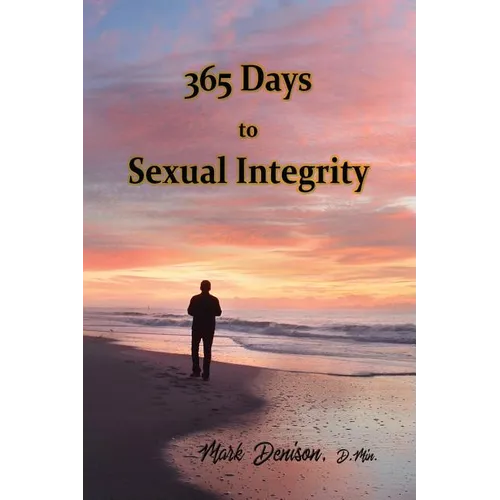 365 Days to Sexual Integrity - Paperback