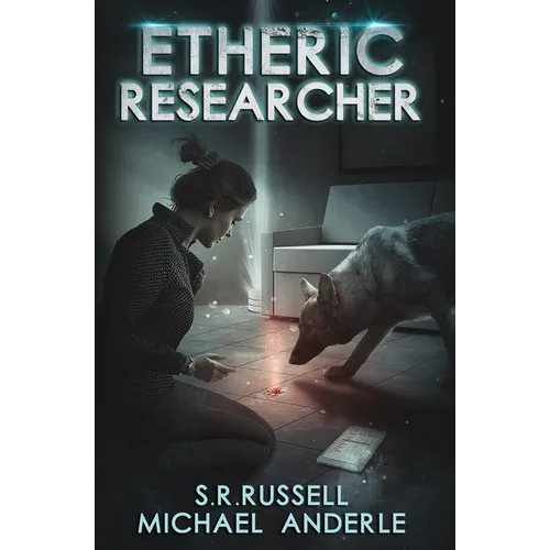 Etheric Researcher: Etheric Adventures: Anne and Jinx Book 2 - Paperback