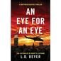 An Eye For An Eye: An Action-Packed Political Thriller - Paperback