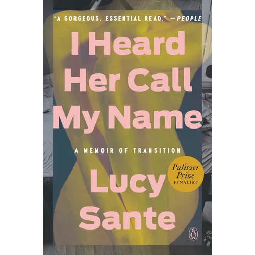 I Heard Her Call My Name: A Memoir of Transition - Paperback