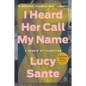I Heard Her Call My Name: A Memoir of Transition - Paperback