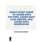 Quick Start Guide to Azure Data Factory, Azure Data Lake Server, and Azure Data Warehouse - Paperback