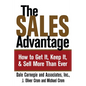 The Sales Advantage: How to Get It, Keep It, and Sell More Than Ever - Paperback