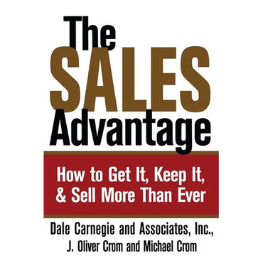 The Sales Advantage: How to Get It, Keep It, and Sell More Than Ever - Paperback