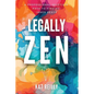 Legally Zen: A professional skeptic's path to finding inner peace - Paperback