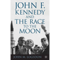 John F. Kennedy and the Race to the Moon - Paperback