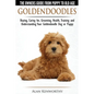 Goldendoodles - The Owners Guide from Puppy to Old Age - Choosing, Caring for, Grooming, Health, Training and Understanding Your Goldendoodle Dog - Paperback