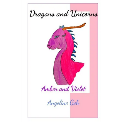 Amber and Violet: Unicorns and Dragons: Book 1 - Paperback