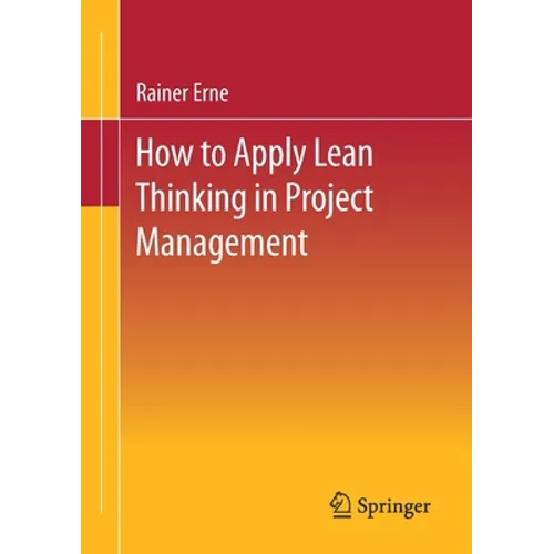 Lean Project Management - How to Apply Lean Thinking to Project Management - Paperback