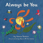 Always Be You - Board Book