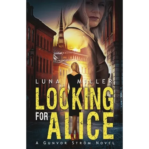 Looking for Alice: A Gunvor Ström Novel - Paperback