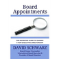 Board Appointments: The Definitive Guide to Gaining a Non-Executive Directorship - Paperback