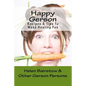 Happy Gerson: Recipes And Tips to Make Healing Fun - Paperback