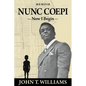 Nunc Coepi: Now I Begin - A Memoir - Paperback