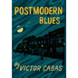 Postmodern Blues - Hardcover