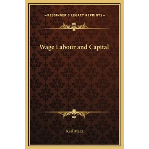 Wage Labour and Capital - Hardcover